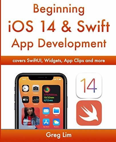 Book : Beginning Ios 14 And Swift 5 App Development Develop