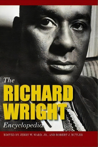 The Richard Wright Encyclopedia, De Jerry W. Ward. Editorial Abc Clio, Tapa Dura En Inglés