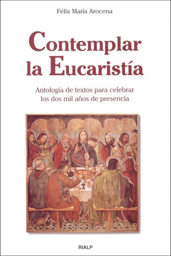 Contemplar La Eucaristãâa, De Arocena Solano, Felix María. Editorial Ediciones Rialp, S.a., Tapa Dura En Español