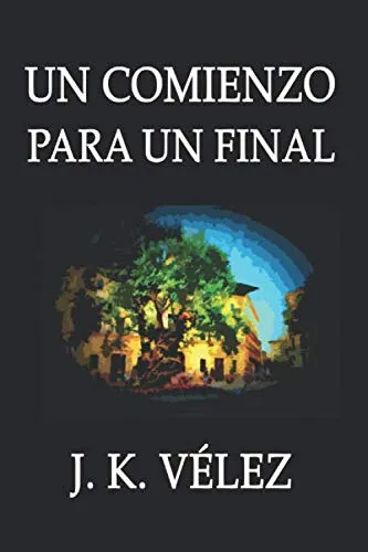 Un Comienzo Para Un Final