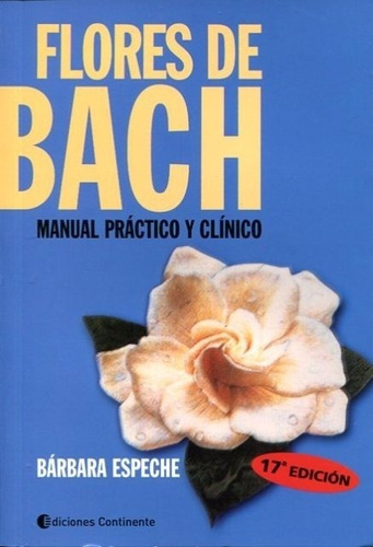 Flores De Bach. Manual Practico Y Clinico  - Bárbara Espeche
