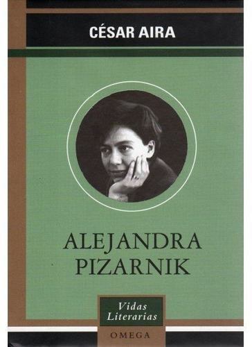 Alejandra Pizarnik Vl - Aira,cesar