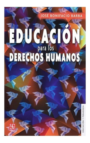 Libro: Educación Para Los Derechos Humanos | José Bonifa 