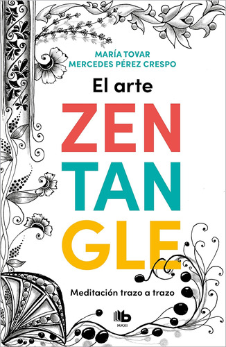 Libro: El Arte Zentangle: Meditación Trazo A Trazo / Zentang