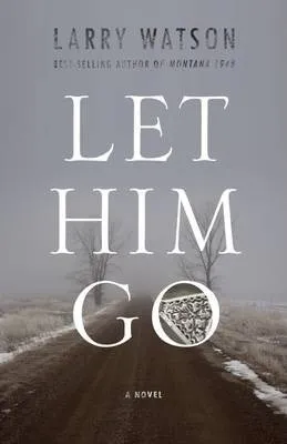 Libro Let Him Go - Larry Watson