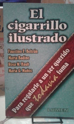 El Cigarrillo Ilustrado. Faustino Beltran - Badino - Haub - 