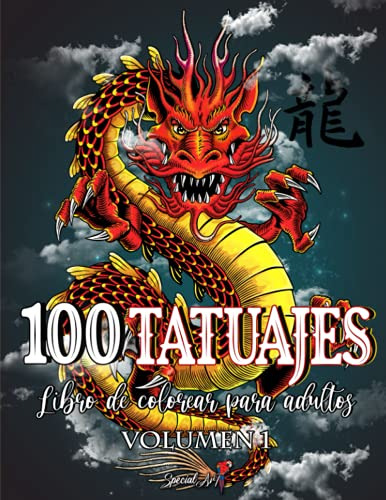 100 Tatuajes - Libro De Colorear Para Adultos: Una Magnifica