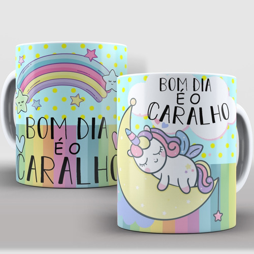 Caneca Bom Dia É O Caralho Meme Unicórnio