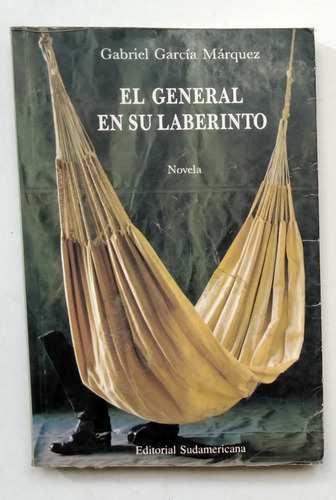 Gabriel Garcia Marquez. El General En Su Laberinto