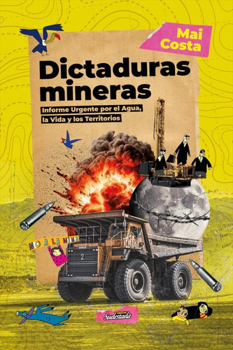 Dictaduras Mineras - Mai Costa, De Costa, Mai. Editorial Sudestada, Tapa Blanda En Español