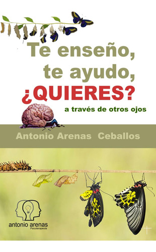 Libro: Te Enseño, Te Ayudo, ¿quieres?: A Través De Otros Ojo