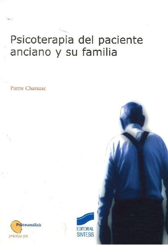 Libro Psicoterapia Del Paciente Anciano Y Su Familia De Pier