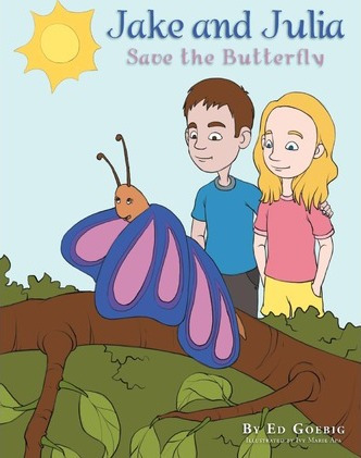 Libro Jake And Julia Save The Butterfly - Ed Goebig