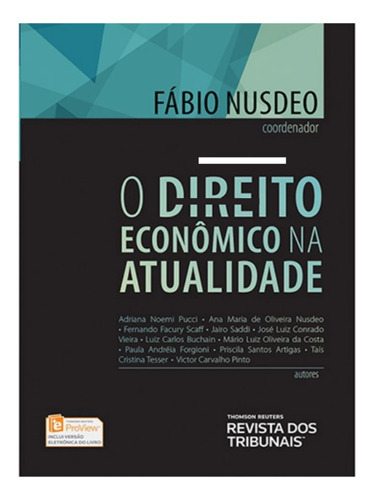 Direito Econômico Na Atualidade, O, De Fabio Nusdeo. Editora Revista Dos Tribunais, Capa Mole Em Português