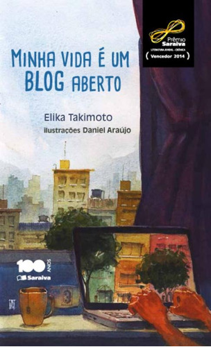 Minha vida é um blog aberto, de Takimoto Elika. Editora Somos Sistema de Ensino, capa mole em português, 2015
