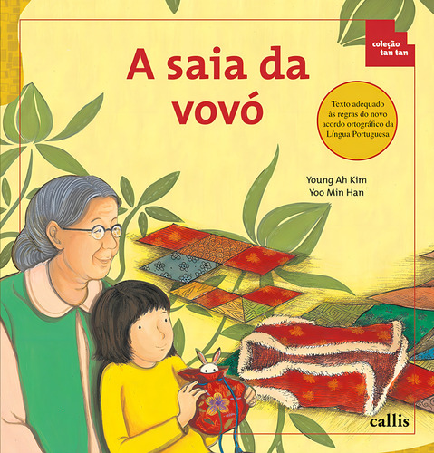 A Saia da Vovó - Partes e Inteiros - Coleção Tan Tan, de Young Ah Kim. Tan tan Editorial Callis Editora Ltda., capa mole em português, 2009