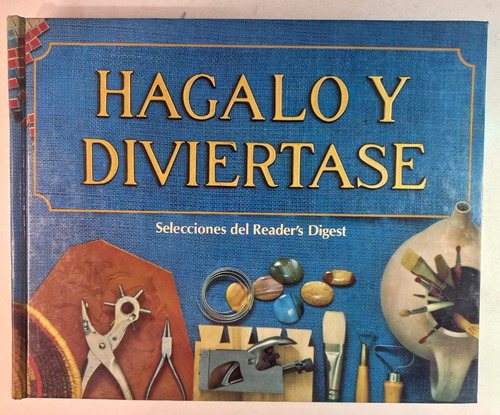 Hágalo Y Diviértase Selecciones Del Reader's Digest