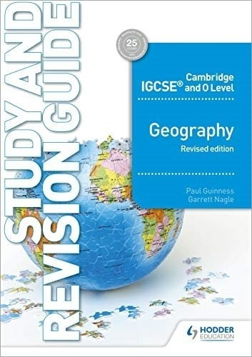 Cambridge Igcse And 0 Level Geography Study And Revision Guide ( Revised Ed.), de Guinness, Paul. Editorial Hodder Education, tapa blanda en inglés internacional, 2019
