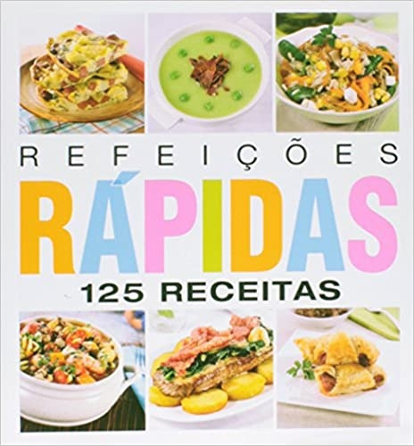 Refeiçoes Rapidas 125 Receitas, De Editora Impala., Vol. Na. Editora Impala, Capa Mole Em Português, 2014
