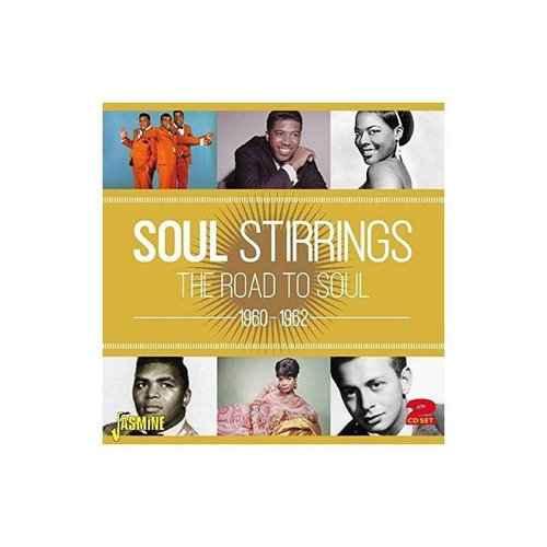 Soul Stirrings Road To Soul 1960-62/various Soul Stirrings R