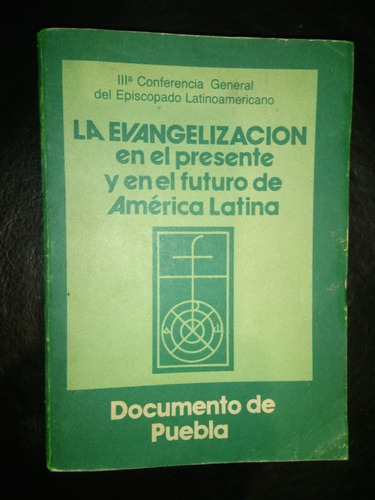 Evangelización En Presente Y Futuro América Latina Puebla