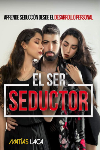 Libro: El Ser Seductor (spanish Edition)
