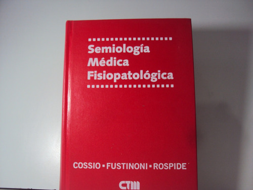 Semiologia Medica Fisiopatologia Fustini Rospide