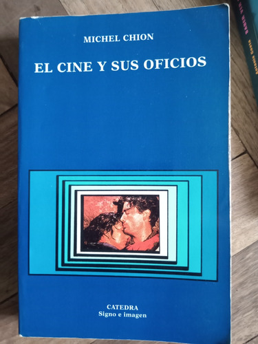 El Cine Y Sus Oficios - Michel Chion