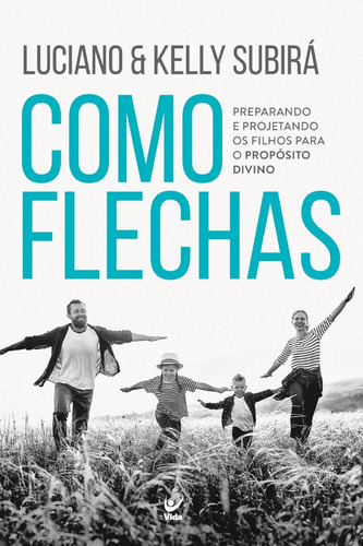 Livro Como Flechas - Luciano & Kelly Subirá - Lançamento 