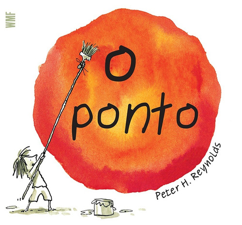 O ponto, de Reynolds, Peter H.. Editora Wmf Martins Fontes Ltda, capa mole em português, 2019