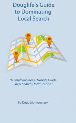 Libro Douglife's Guide To Dominating Local Search - Doug ...