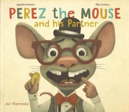 Perez The Mouse And His Partner - Romero, Centeno