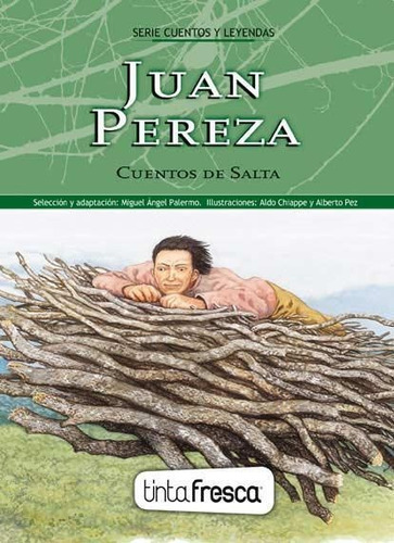 Juan Pereza. Cuentos De Salta, De Palermo, Miguel Angel. Editorial Tinta Fresca, Tapa Tapa Blanda En Español