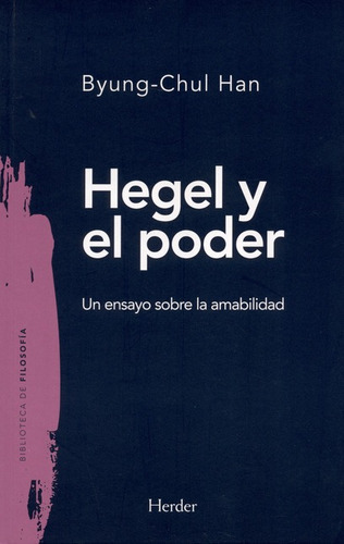 Libro Hegel Y El Poder Un Ensayo Sobre La Amabilidad