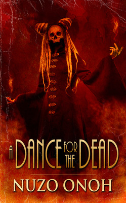 Libro A Dance For The Dead - Onoh, Nuzo