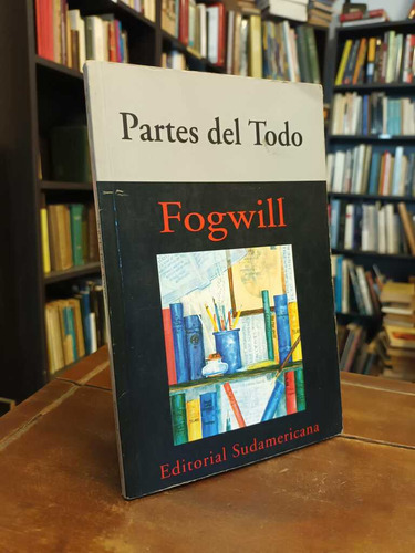 Partes Del Todo - Rodolfo E. Fogwill