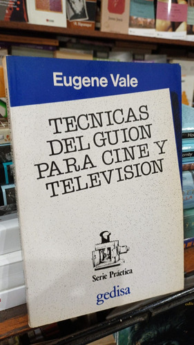 Eugene Vale - Tecnicas Del Guion Para Cine Y Television