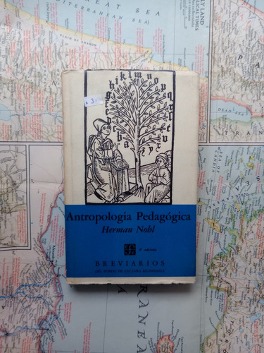 Herman Nohl - Antropología Pedagógica / Fce 1965