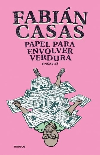 Libro Papel Para Envolver Verdura - Ensayos - Fabian Casas