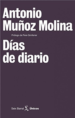 Libro Dias De Radio  De Antonio Muñoz Molina  Seix Barral
