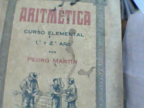 Aritmética Curso Elemental 1o. Y 2o. Año Pedro Martín