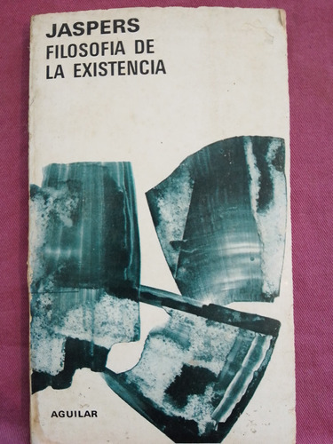 Filosofía De La Existencia - Karl Jaspers / Aguilar