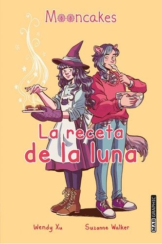 La Receta De La Luna - Suzanne Walker - Wendy Xu, de Walker, Suzanne. Editorial Mab Graphic, tapa blanda en español, 2021