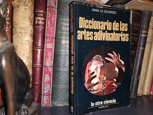 Diccionario De Las Artes Adivinatorias - Gwen Le Scouezec