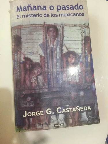 Libro Lmañana O Paaaso El Mistwrio De Los Mexicanos J. Casta