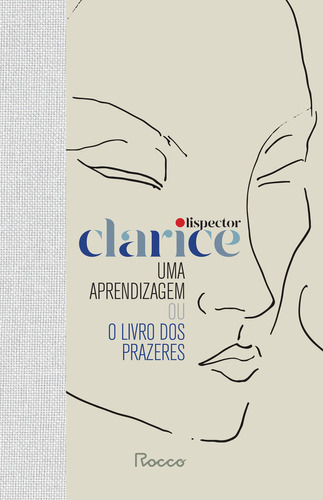 Uma Aprendizagem Ou O Livro Dos Prazeres: Capa Dura, De Clarice Lispector. Editora Rocco, Capa Dura, Edição 1 Em Português, 2023
