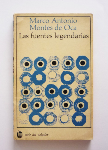 Marco Antonio Montes De Oca - Las Fuentes Legendarias 