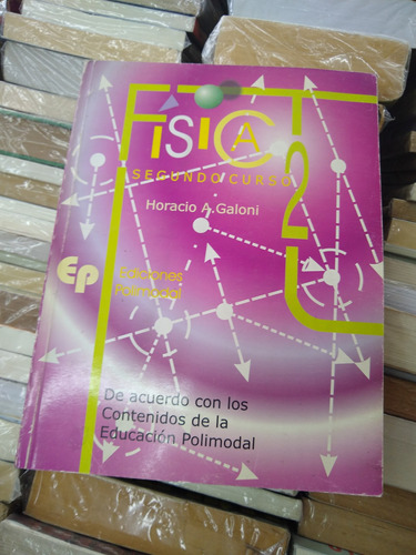 Fisica Segundo Curso Horacio A. Galoni Ediciones Polimodal