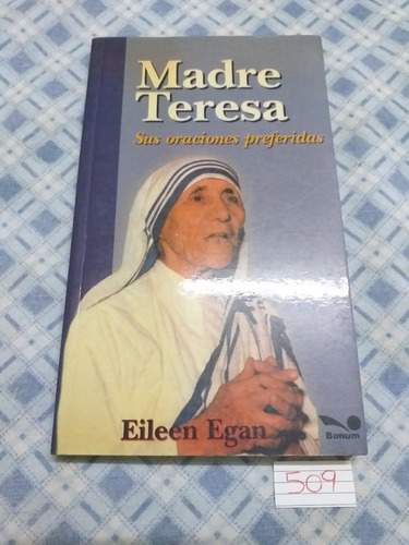 Eileen Egan / Madre Teresa Sus Oraciones Preferidas