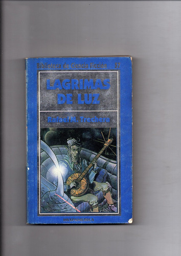 Lagrimas De Luz- Rafael M. Trechera  Ñ251